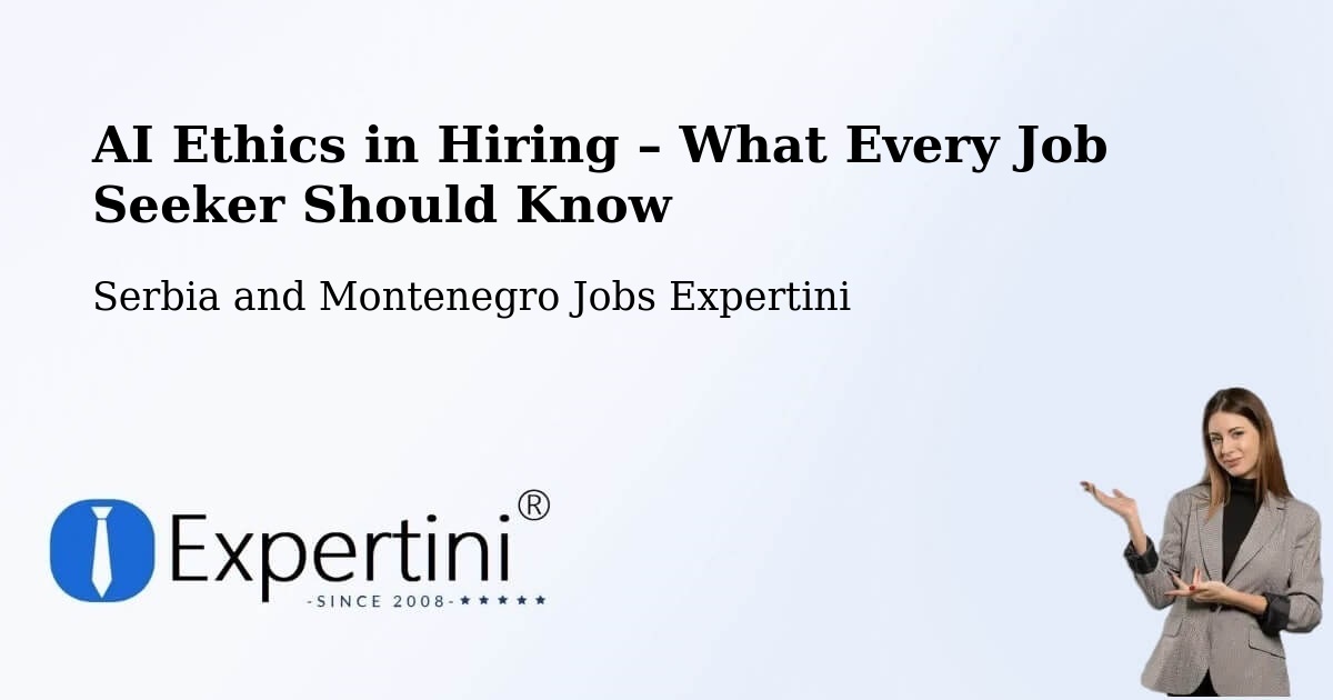 AI Ethics in Recruitment & Hiring – Didsbury - Didsbury, Serbia and Montenegro Jobs Expertini