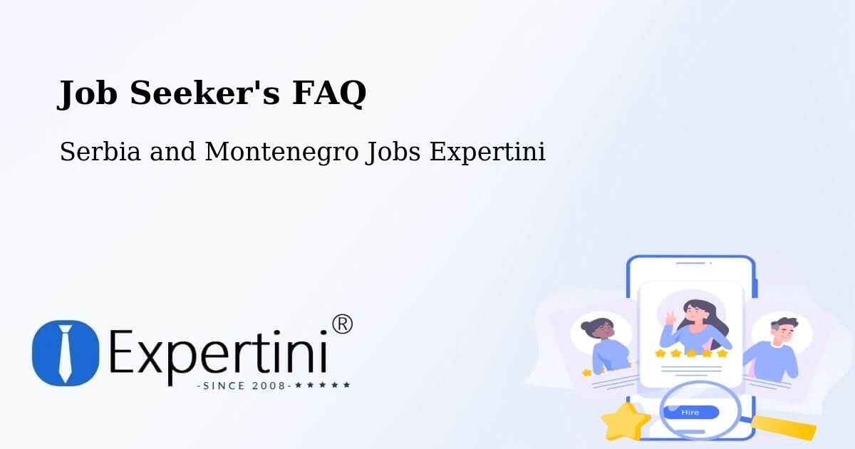 Job Seeker FAQ – Didsbury - Serbia and Montenegro Jobs Expertini
