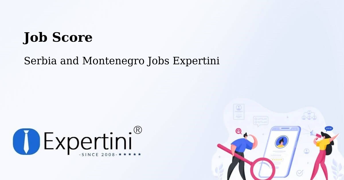 Job Score & Job Description Score Tool – Didsbury - Serbia and Montenegro Jobs Expertini